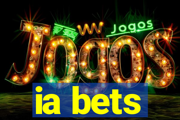 ia bets